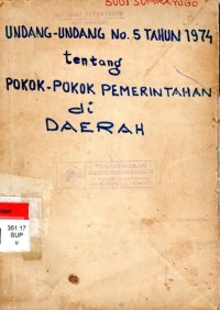 Undang-Undang No. 5 Tahun 1974 Tentang Pokok-Pokok Pemerintahan di Daerah