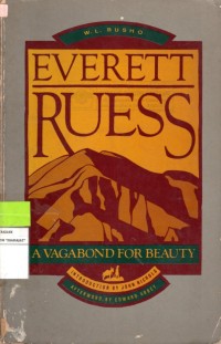 Everett Ruess A Vagabond For Beauty