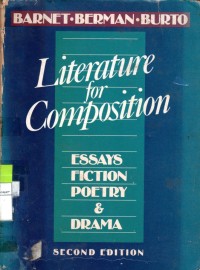 Literature for Composition; Essays Fiction Poetry & Drama