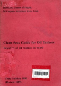 Clean Seas Guide for Oil Tankers Retention of Oil Residues on Board