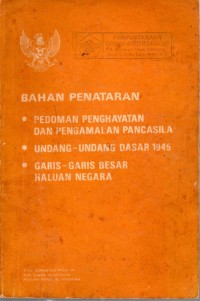 Bahan Penataran; Pedoman Penghayatan dan Pengamalan Pancasila, Undang-Undang Dasar 1945, Garis-Garis Besar Haluan Negara