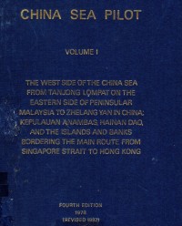 China Sea Pilot Volume I